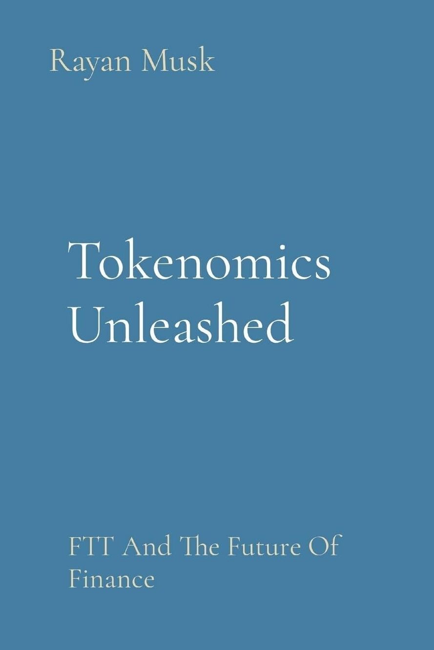 6279 Tokenomics Unleashed: FTT And The Future Of Finance